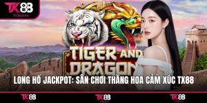 Long Hổ Jackpot